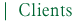 Clients